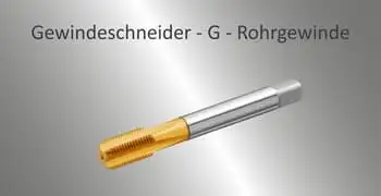 Große Auswahl an G - Rohrgewinde Gewindebohrer